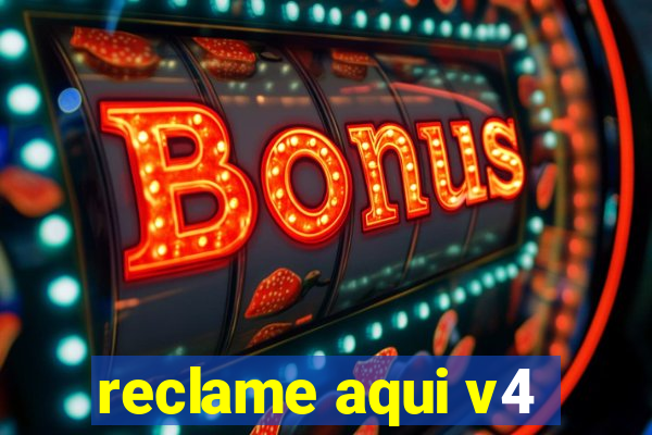 reclame aqui v4